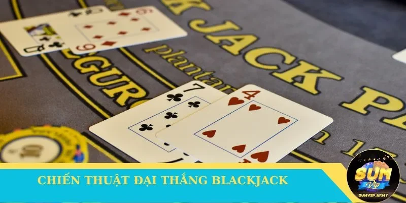 Chiến thuật đại thắng Blackjack