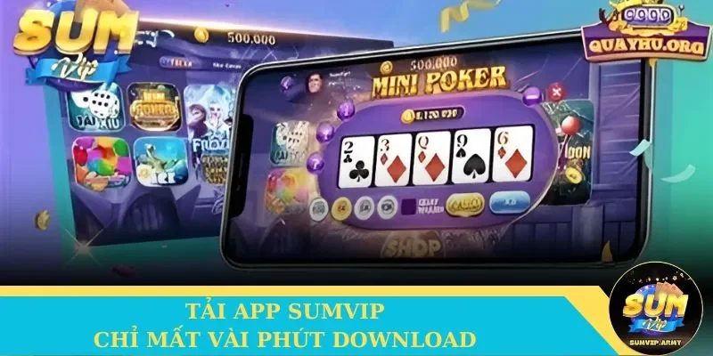 Hướng dẫn cược thủ tải app Sumvip cực kì đơn giản và nhanh gọn về máy