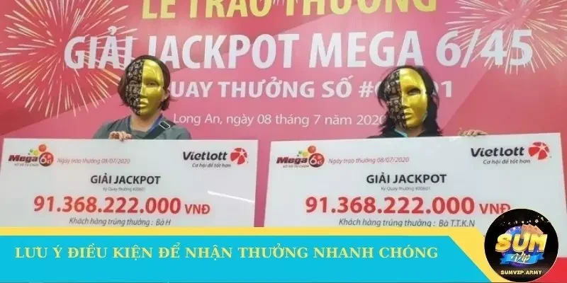 Lưu ý điều kiện để nhận thưởng nhanh chóng