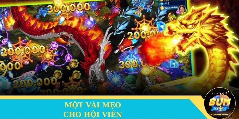 Một vài mẹo cho hội viên săn cá bất bại