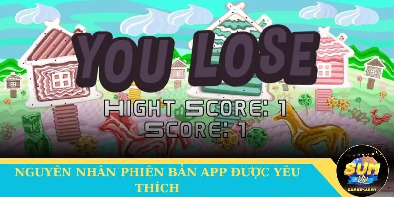 Nguyên nhân phiên bản app được yêu thích