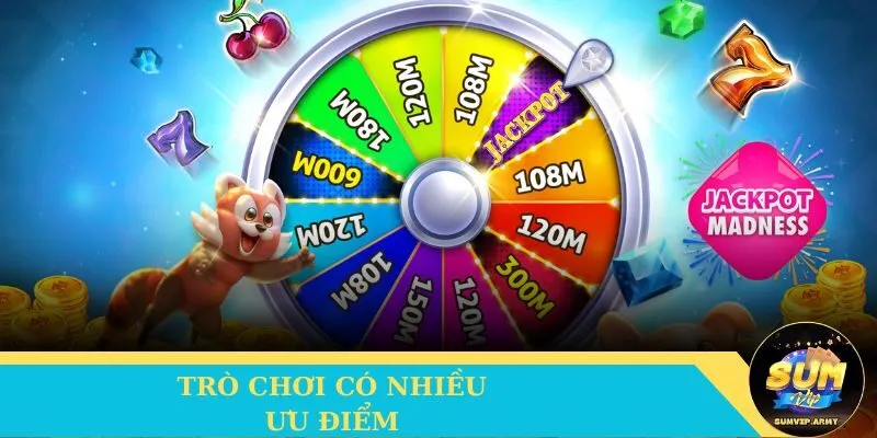 Trò chơi slots có nhiều ưu điểm